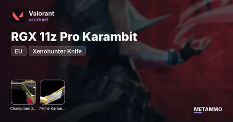 [EU] Champions 2022 | Prime//2.0 Karambit | RGX 11z Pro Karambit | Xenohunter Knife