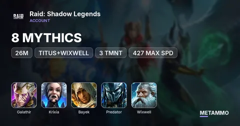 26M | 8 MYTHICS | GALATHIR, KRIXIA | BAYEK, PREDATOR, NIAMHE, TITUS+WIXWELL, 3 TMNT | 427 MAX SPD