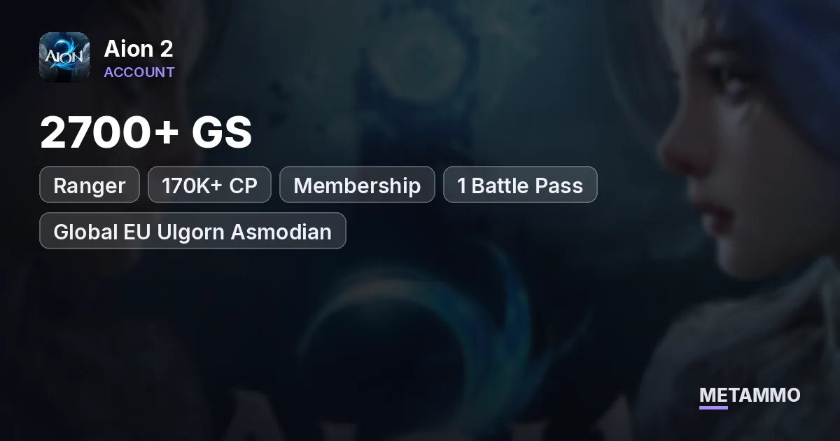Ranger | 2700+ GS | 170K+ CP | Membership | 1 Battle Pass | Global EU Ulgorn Asmodian - Aion 2 account summary