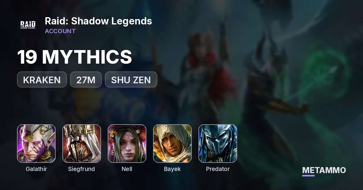 KRAKEN | 27M | 19 MYTHICS | GALATHIR, SIEGFRUND, NELL | BAYEK, PREDATOR, SHU ZEN - Raid: Shadow Legends account summary
