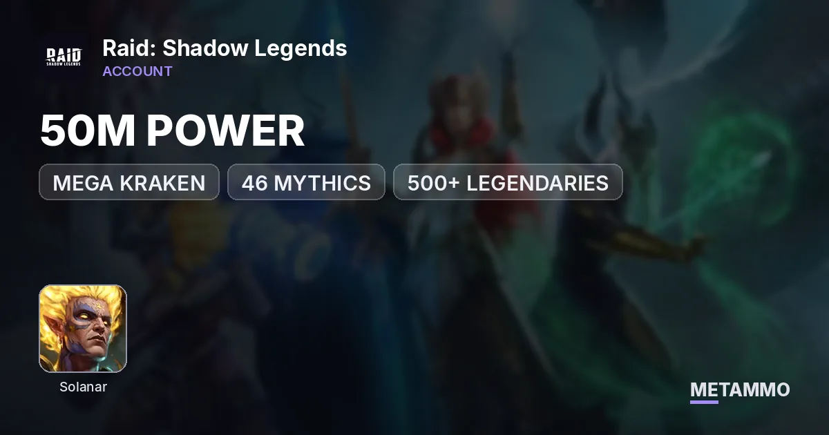MEGA KRAKEN | 50M POWER | 46 MYTHICS | SOLANAR | 500+ LEGENDARIES - Raid: Shadow Legends account summary
