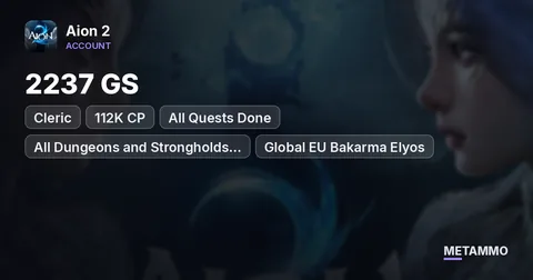 Cleric | 2237 GS | 112K CP | All Quests Done | All Dungeons and Strongholds Done | Global EU Bakarma Elyos