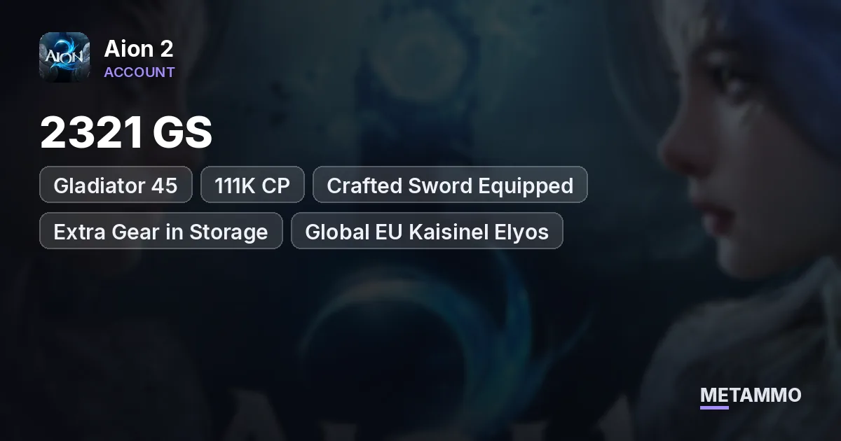 Gladiator 45 | 2321 GS | 111K CP | Crafted Sword Equipped | Extra Gear in Storage | Global EU Kaisinel Elyos - Aion 2 account summary