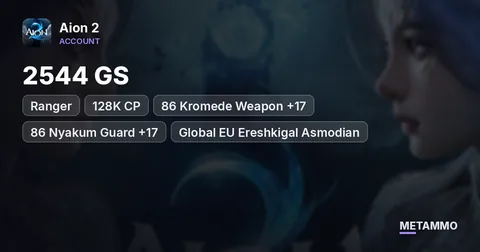 Ranger | 2544 GS | 128K CP | 86 Kromede Weapon +17 | 86 Nyakum Guard +17 | Global EU Ereshkigal Asmodian