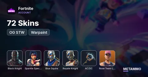72 Skins | OG STW | Black Knight | Sparkle Specialist | Blue Squire | Royale Knight | Rose Team Leader | Warpaint | AC/DC