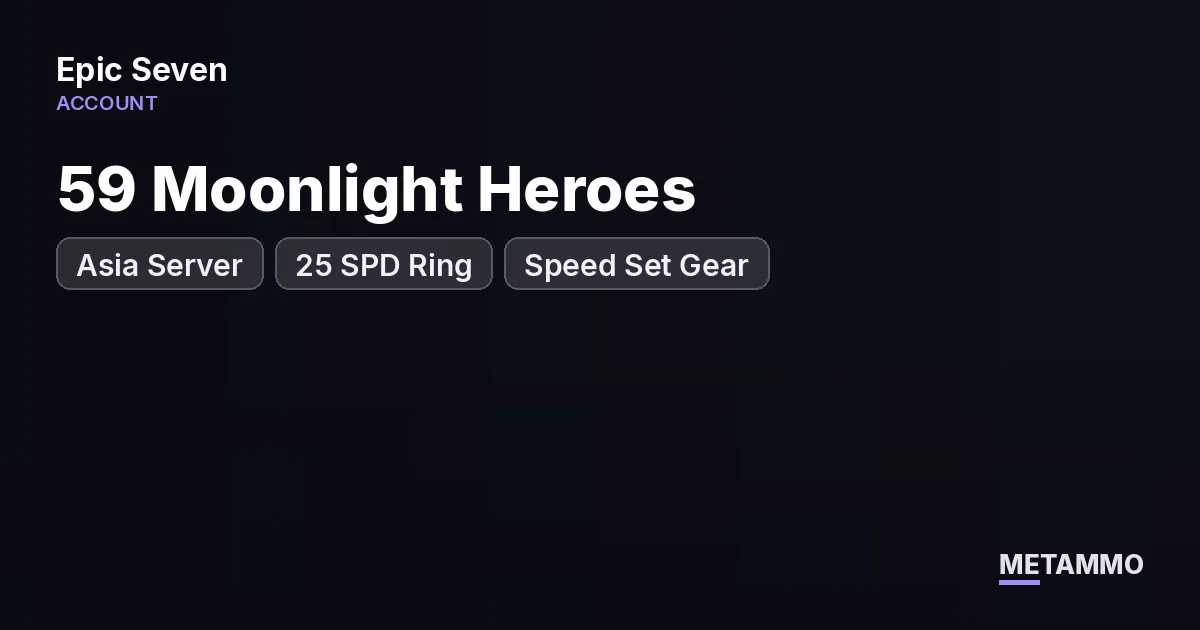 Asia Server | 59 Moonlight Heroes | 25 SPD Ring | Speed Set Gear - Epic Seven account summary