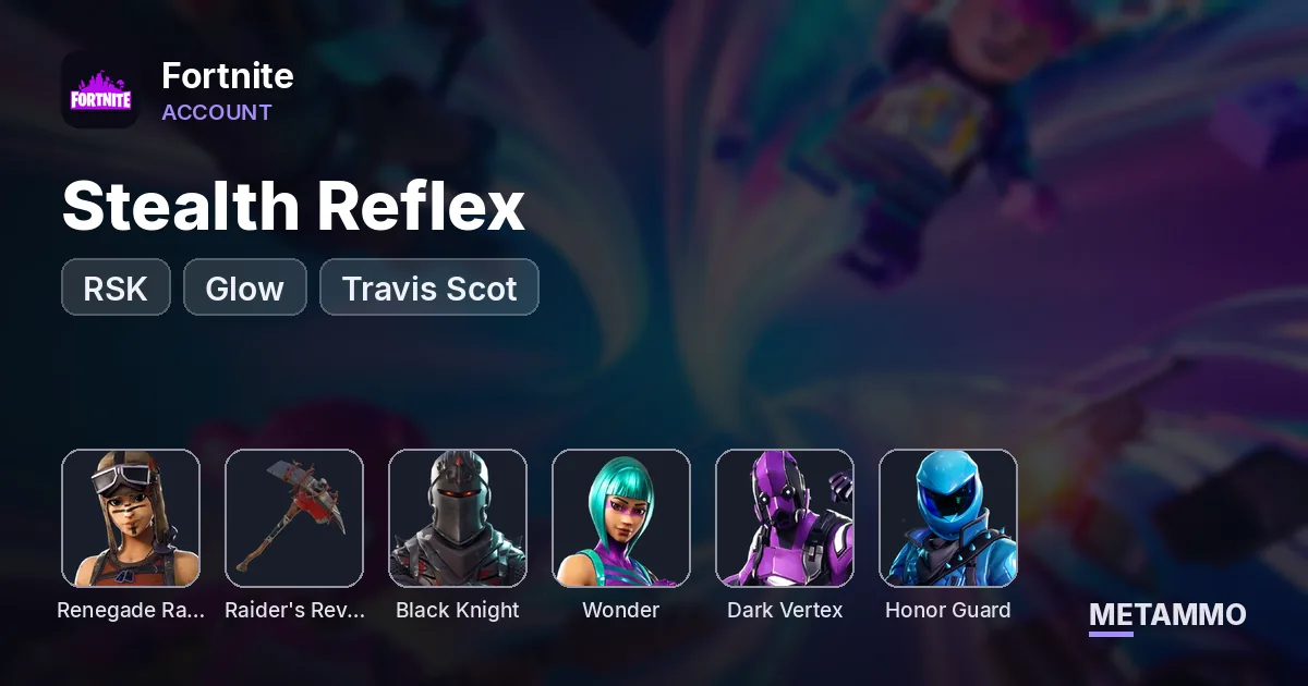 164 OG Renegade + OG Raiders + Black Knight + Wonder + Dark Vertex + Honor Guard + Stealth Reflex + RSK + Glow + Travis Scot - Fortnite account summary