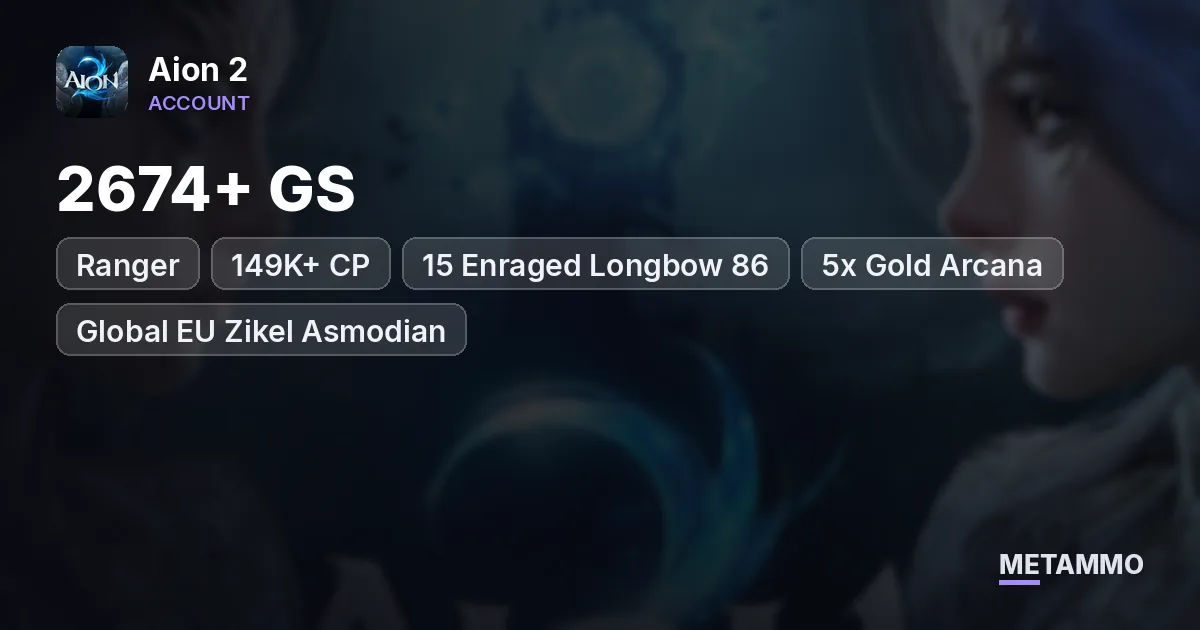 Ranger | 2674+ GS | 149K+ CP | +15 Enraged Longbow 86 | 5x Gold Arcana | Global EU Zikel Asmodian - Aion 2 account summary