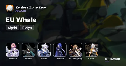 EU Whale | M6 Remielle + Miyabi | M3 Velina + Promeia | M2 Ye Shunguang, Yixuan, Sigrid, Dialyn