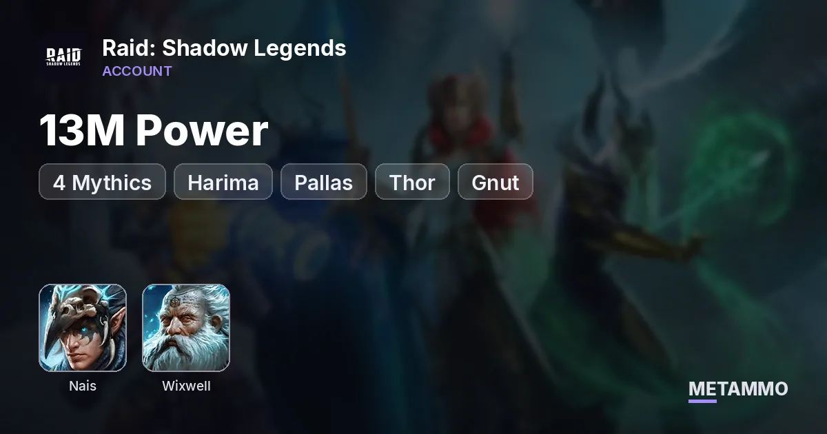 13M Power | 4 Mythics | Nais, Harima, Wixwell, Pallas, Thor, Gnut | 169 Legendaries - Raid: Shadow Legends account summary