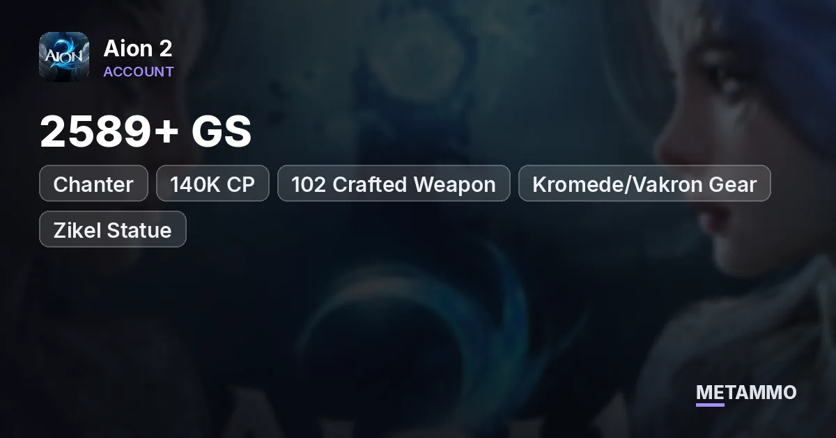 Chanter | 2589+ GS | 140K CP | 102 Crafted Weapon | Kromede/Vakron Gear | Zikel Statue | Global EU Zikel Asmodian - Aion 2 account summary