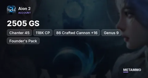 Chanter 45 | 2505 GS | 118K CP | 86 Crafted Cannon +16 | Genus 9 | Founder's Pack | Global EU Baba Asmodian