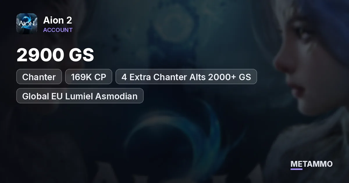 Chanter | 2900 GS | 169K CP | 4 Extra Chanter Alts 2000+ GS | Global EU Lumiel Asmodian - Aion 2 account summary