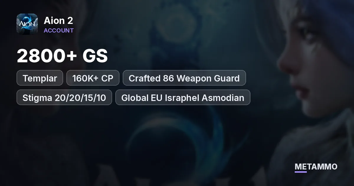 Templar | 2800+ GS | 160K+ CP | Crafted 86 Weapon Guard | Stigma 20/20/15/10 | Global EU Israphel Asmodian - Aion 2 account summary