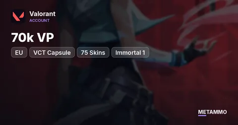 [EU] VCT Capsule | 70k VP | 75 Skins | Immortal 1