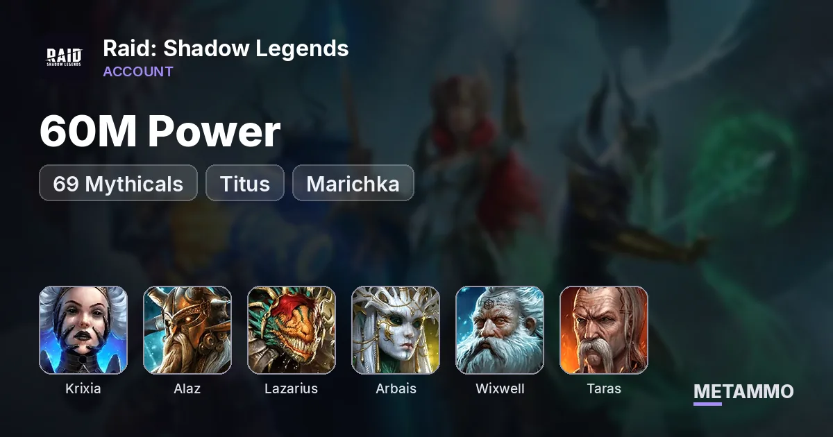 60M Power | 69 Mythicals | Krixia, Lazarius, Arbais | Titus + Wixwell | Taras + Marichka - Raid: Shadow Legends account summary