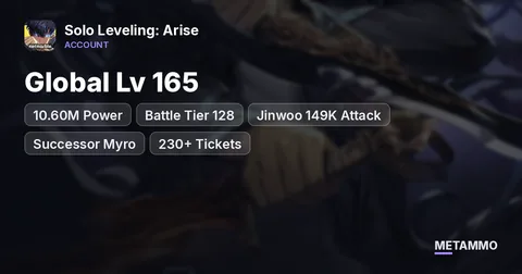 Global Lv 165 | 10.60M Power | Battle Tier 128 | Jinwoo 149K Attack | Successor Myro | 230+ Tickets