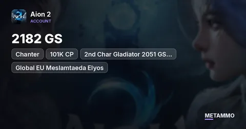 Chanter | 2182 GS | 101K CP | 2nd Char Gladiator 2051 GS 99.97K CP | Global EU Meslamtaeda Elyos