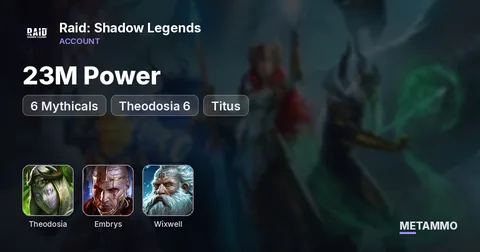 23M Power | 6 Mythicals | Theodosia 6*, Embrys, Galleus | Titus + Wixwell