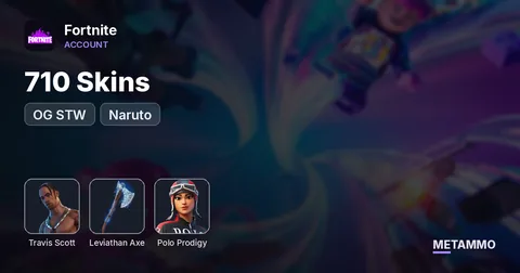 710 Skins | OG STW | Travis Scott | Leviathan Axe | Polo Prodigy | Naruto