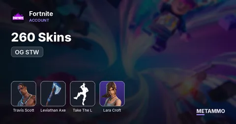 260 Skins | OG STW | Travis Scott | Leviathan Axe | Take The L | Lara Croft