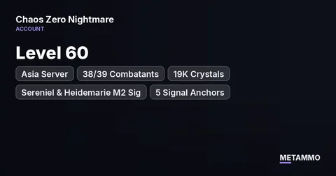 Asia Server | Level 60 | 38/39 Combatants | 19K Crystals | Sereniel & Heidemarie M2 Sig | 5 Signal Anchors