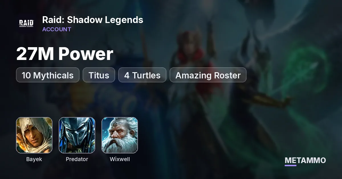 27M Power | 10 Mythicals | Bayek, Predator | Titus + Wixwell | 4 Turtles | Amazing Roster - Raid: Shadow Legends account summary