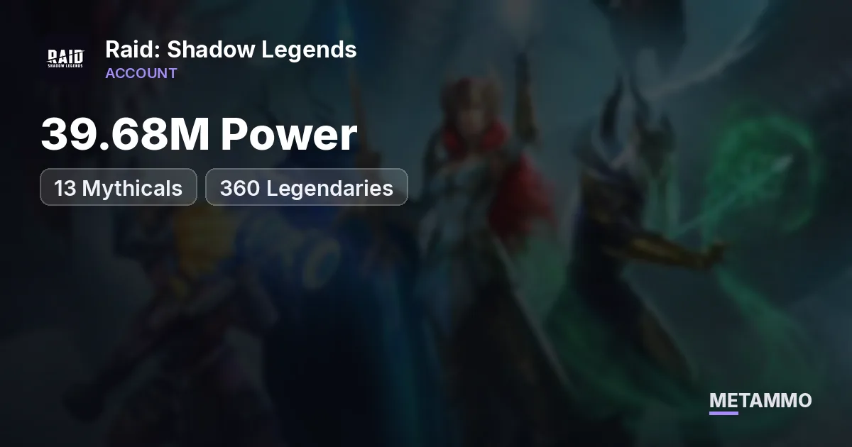 39.68M Power | 13 Mythicals | 360 Legendaries - Raid: Shadow Legends account summary