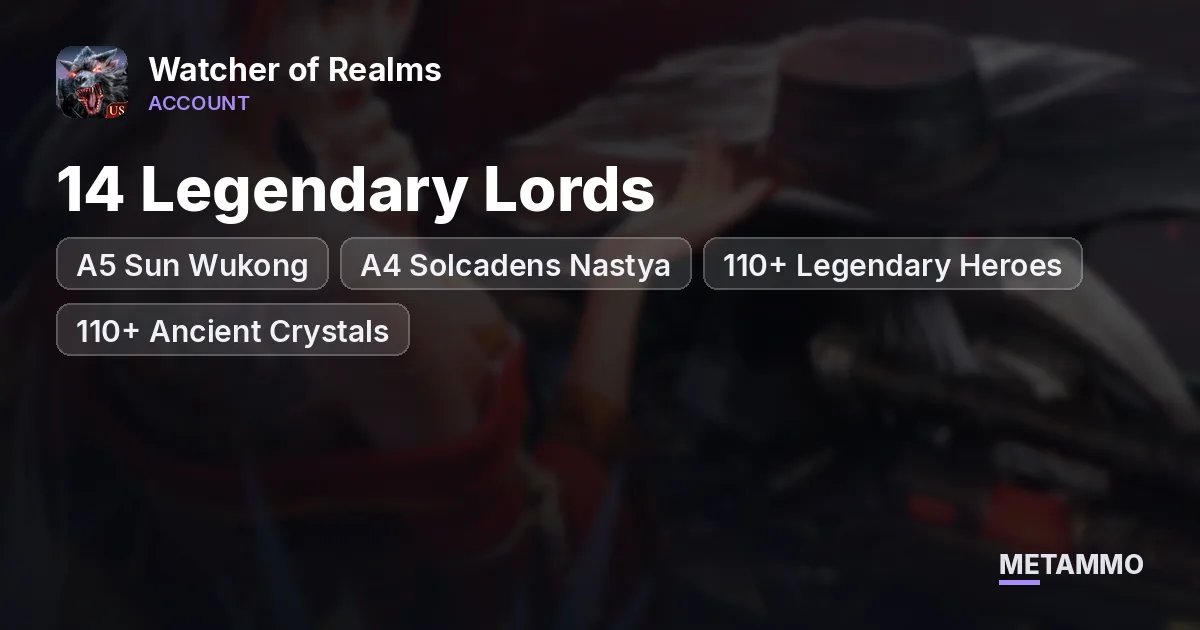 14 Legendary Lords | A5 Sun Wukong | A4 Solcadens Nastya | 110+ Legendary Heroes | 110+ Ancient Crystals - Watcher of Realms account summary