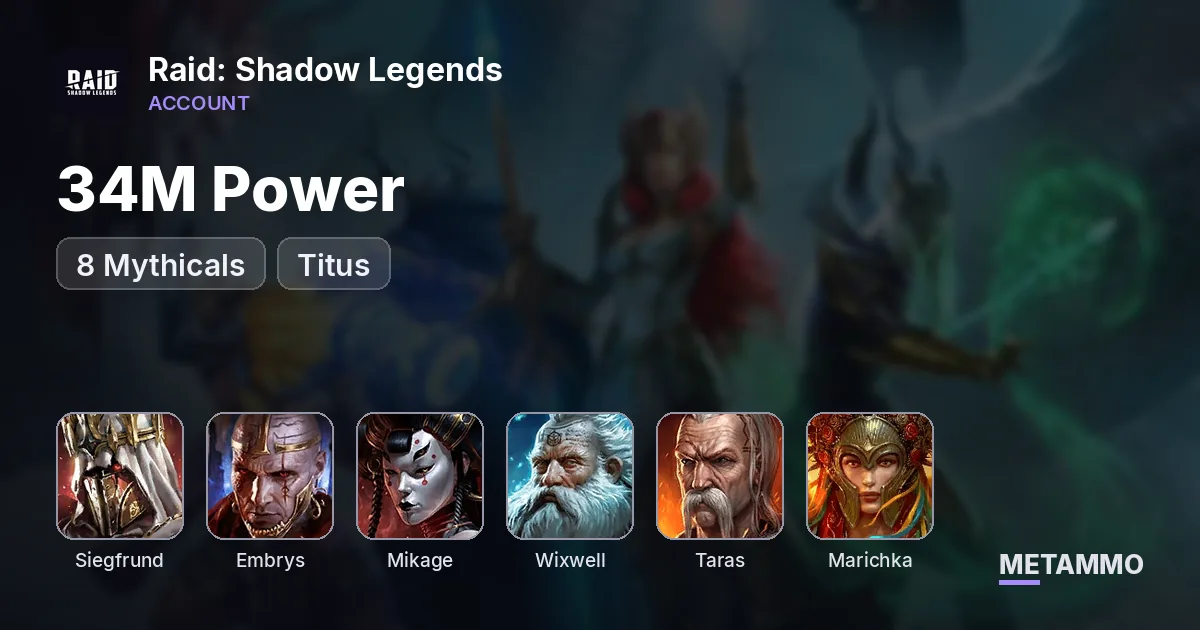 34M Power | 8 Mythicals | Siegfrund 6*, Embrys, Mikage | Titus + Wixwell | Taras + Marichka - Raid: Shadow Legends account summary