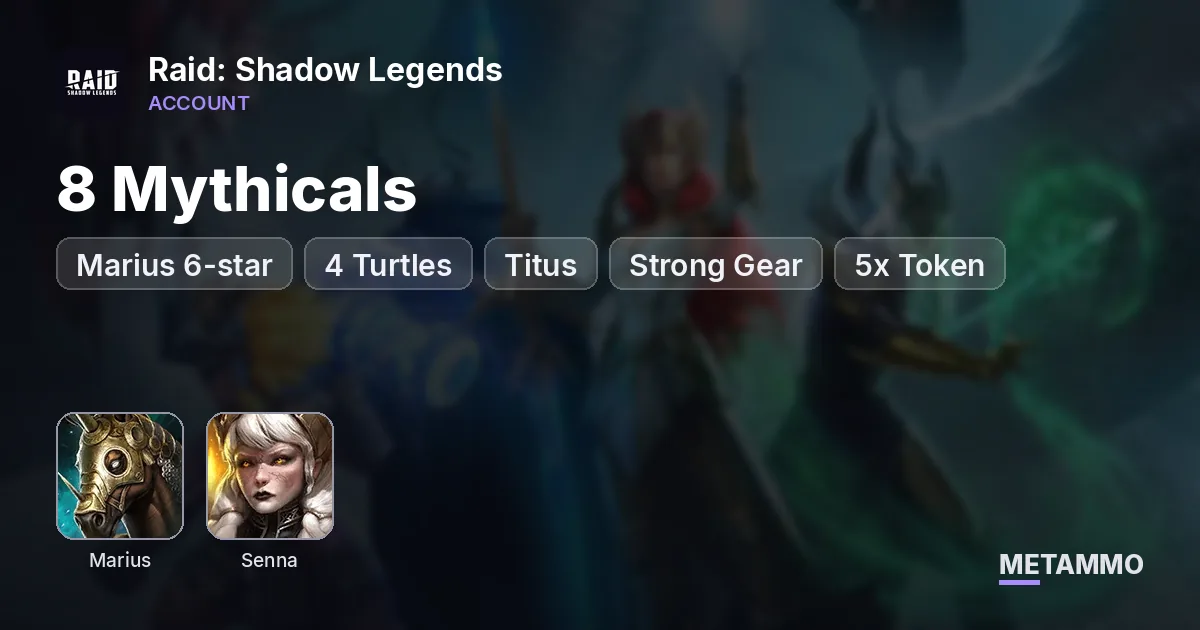 8 Mythicals | Marius 6-star | 4 Turtles | Senna + Titus | Strong Gear | 5x Token - Raid: Shadow Legends account summary
