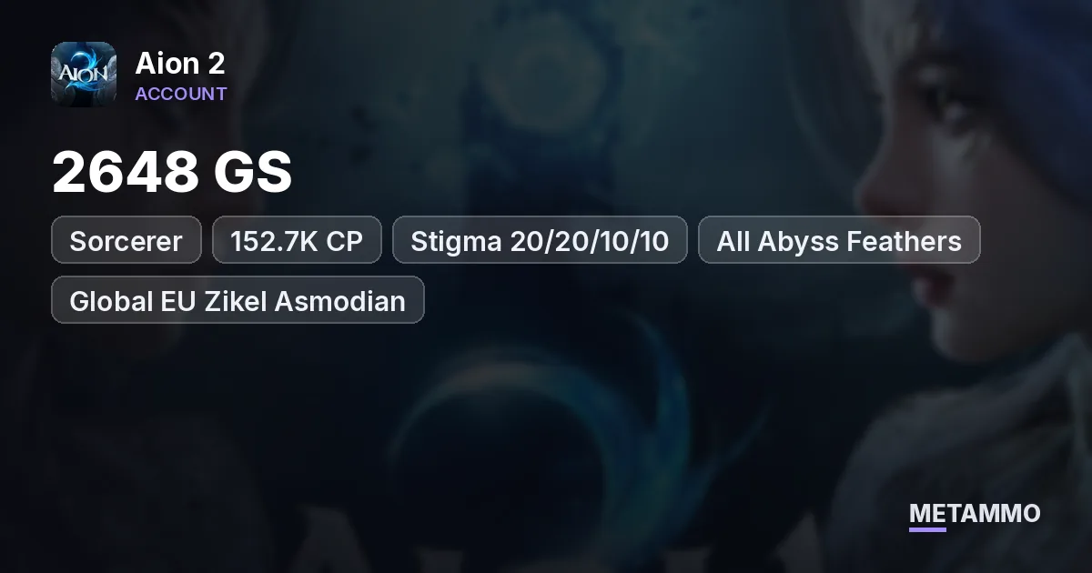 Sorcerer | 2648 GS | 152.7K CP | Stigma 20/20/10/10 | All Abyss Feathers | Global EU Zikel Asmodian - Aion 2 account summary