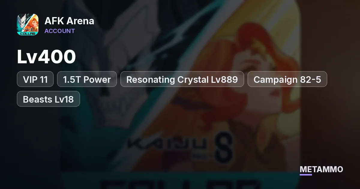 Lv400 | VIP 11 | 1.5T Power | Resonating Crystal Lv889 | Campaign 82-5 | Beasts Lv18+ - AFK Arena account summary