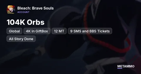 Global Server | 104K Orbs + 4K in GiftBox | 12 MT | 9 SMS and BBS Tickets | All Story Done