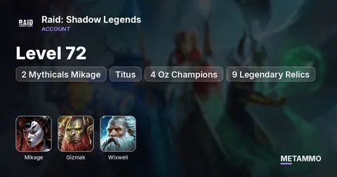 Level 72 | 2 Mythicals Mikage + Gizmak | Titus + Wixwell | 4 Oz Champions | 9 Legendary Relics