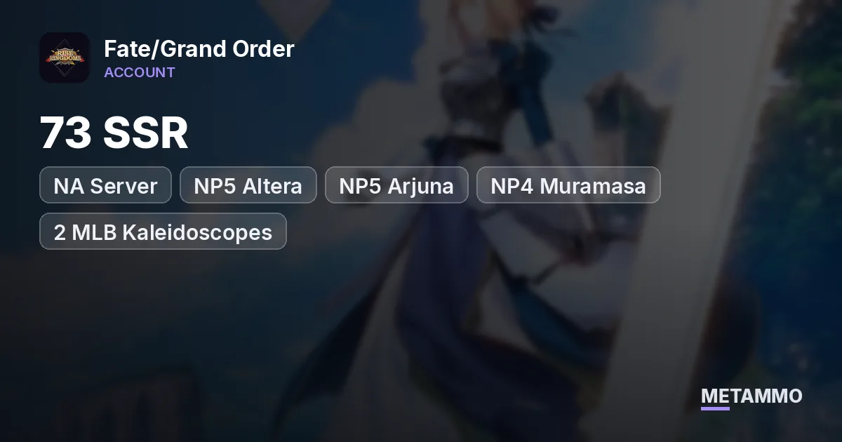 NA Server | 73 SSR | NP5 Altera | NP5 Arjuna | NP4 Muramasa | 2 MLB Kaleidoscopes | 40+ 10/10/10 Servants - Fate/Grand Order account summary
