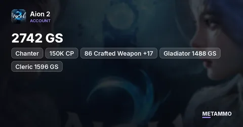 Chanter | 2742 GS | 150K CP | 86 Crafted Weapon +17 | Gladiator 1488 GS + Cleric 1596 GS | Global EU Kaisinel Elyos