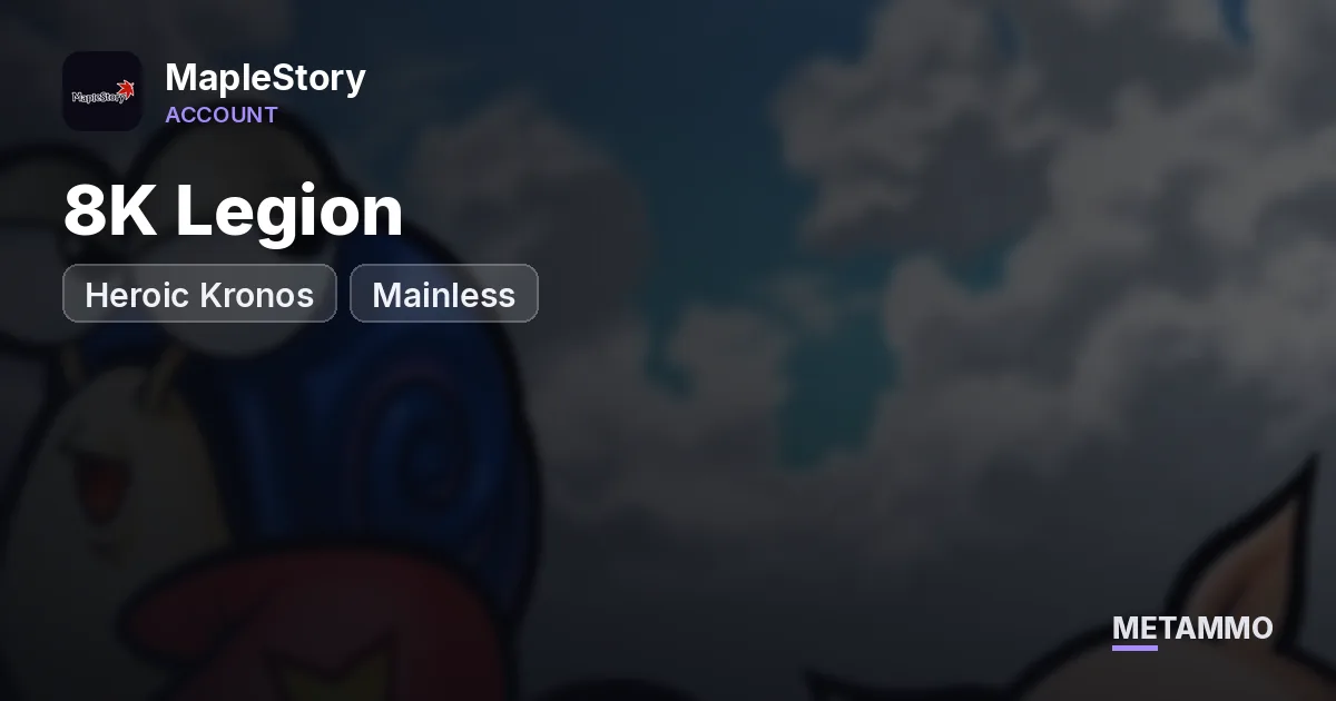 Heroic Kronos | 8K Legion | Mainless - MapleStory account summary