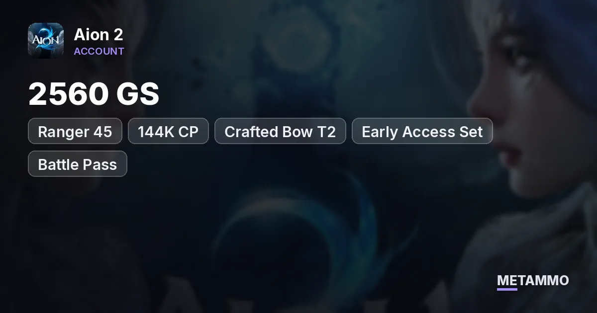 Ranger 45 | 2560 GS | 144K CP | Crafted Bow T2 | Early Access Set | Battle Pass | EU Zikel Asmodian - Aion 2 account summary