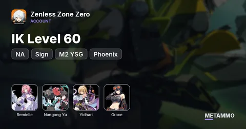 NA | IK Level 60 | M2 Remielle + Sign | M2 YSG + Sign | M2 Nangong + Sign | M1 Yidhari + Sign | M6 Grace | Phoenix