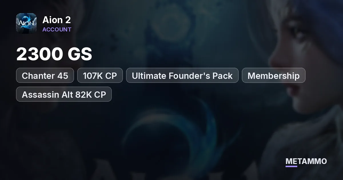 Chanter 45 | 2300 GS | 107K CP | Ultimate Founder's Pack | Membership | Assassin Alt 82K CP | EU Nezekan Elyos - Aion 2 account summary