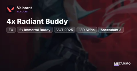[EU] 4x Radiant Buddy | 2x Immortal Buddy | VCT 2025 | 139 Skins | Ascendant 3