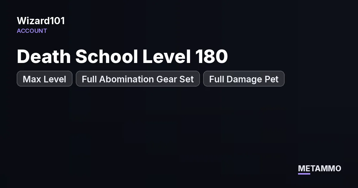 Death School Level 180 | Max Level | Full Abomination Gear Set | Full Damage Pet | PC - Wizard101 account summary