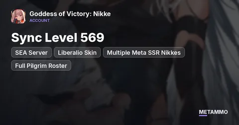 SEA Server | Sync Level 569 | Liberalio Skin | Multiple Meta SSR Nikkes | Full Pilgrim Roster