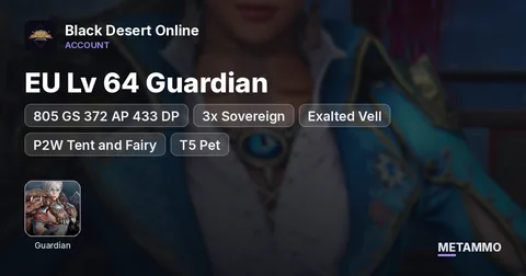 EU Lv 64 Guardian | 805 GS 372 AP 433 DP | 3x Sovereign | Exalted Vell | P2W Tent and Fairy | T5 Pet