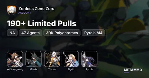 NA | 47 Agents | 30K Polychromes | 190+ Limited Pulls | Ye Shunguang, Miyabi, Yixuan, Sigrid | Pyrois M4