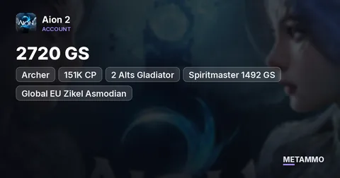 Archer | 2720 GS | 151K CP | 2 Alts Gladiator + Spiritmaster 1492 GS | Global EU Zikel Asmodian