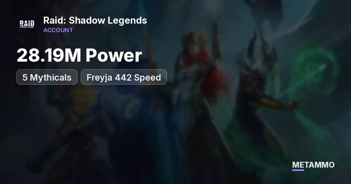 28.19M Power | 5 Mythicals | Freyja 442 Speed - Raid: Shadow Legends account summary