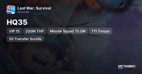 HQ35 | VIP 15 | 220M THP | Missile Squad 73.2M | T11 Troops | 50 Transfer Scrolls | Bricks