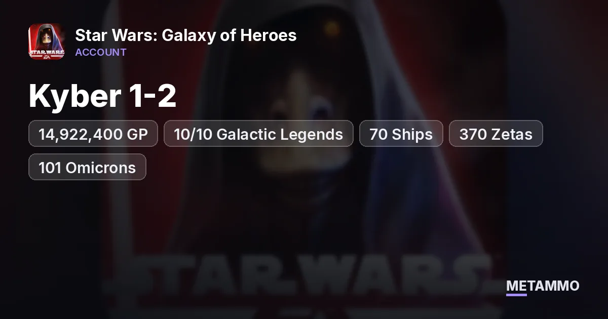 Kyber 1-2 | 14,922,400 GP | 10/10 Galactic Legends | 70 Ships | 370 Zetas | 101 Omicrons - Star Wars: Galaxy of Heroes account summary